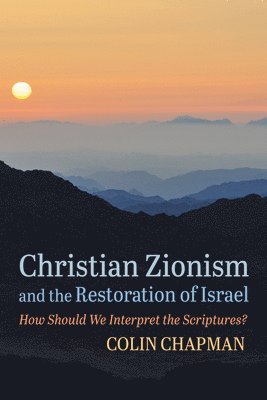 Christian Zionism and the Restoration of Israel 1