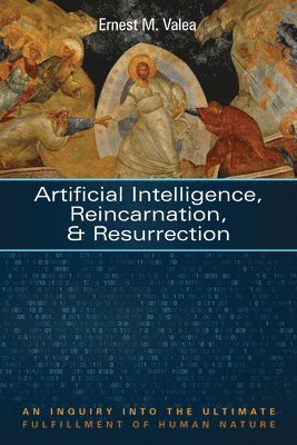 Artificial Intelligence, Reincarnation, and Resurrection 1