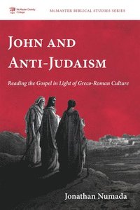 bokomslag John and Anti-Judaism