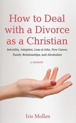 bokomslag How to Deal with a Divorce as a Christian