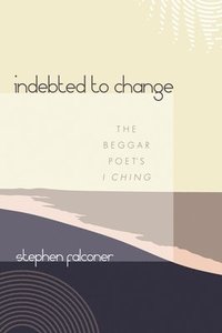 bokomslag Indebted to Change