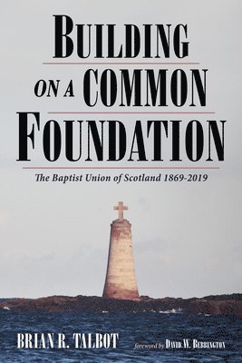 Brian R Talbot, Brian R. Talbot - Building on a Common Foundation, Inbunden