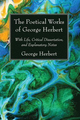 George Herbert, Goerge Gilfillan - Poetical Works of George Herbert, Häftad