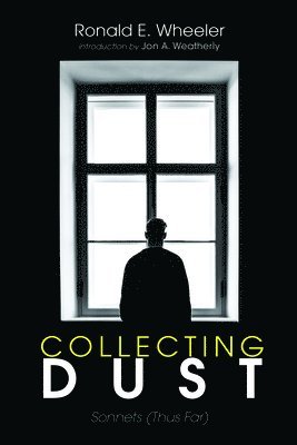 Ronald E Wheeler, Ronald E. Wheeler, Jon A. Weatherly - Collecting Dust, Häftad