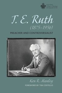 bokomslag T. E. Ruth (1875-1956)