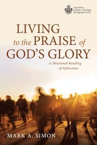 bokomslag Living to the Praise of God's Glory