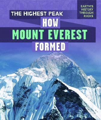 Jenna Tolli - The Highest Peak: How Mount Everest Formed, Häftad