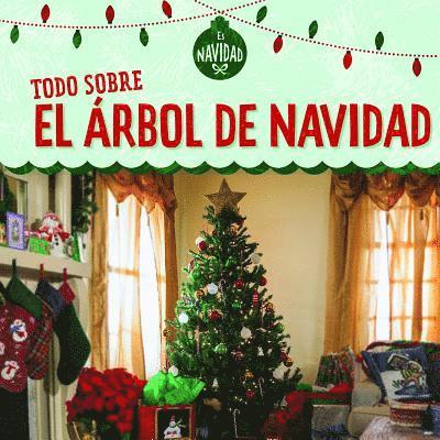 Kristen Rajczak Nelson - Todo Sobre El Árbol de Navidad (All about Christmas Trees), Häftad