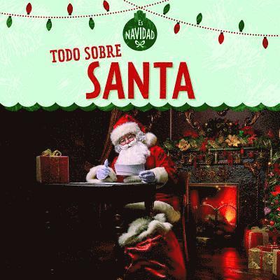 Kristen Rajczak Nelson - Todo Sobre Santa (All about Santa), Häftad