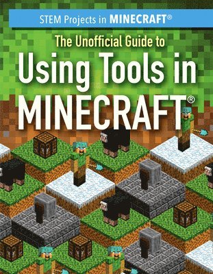 Sam Keppeler - The Unofficial Guide to Using Tools in Minecraft(r), Häftad