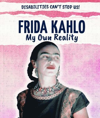 Lisa Idzikowski - Frida Kahlo: My Own Reality, Häftad