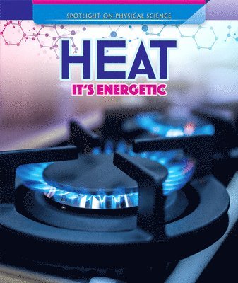 Jill Keppeler - Heat: It's Energetic, Inbunden