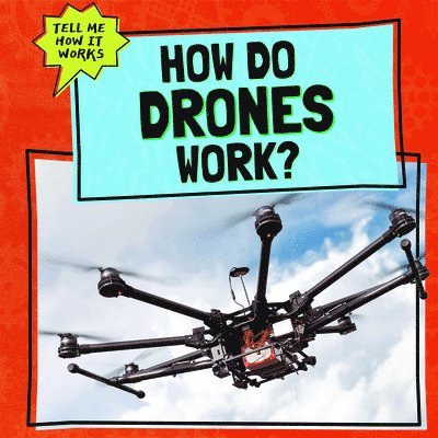Daniel R. Faust - How Do Drones Work?, Häftad