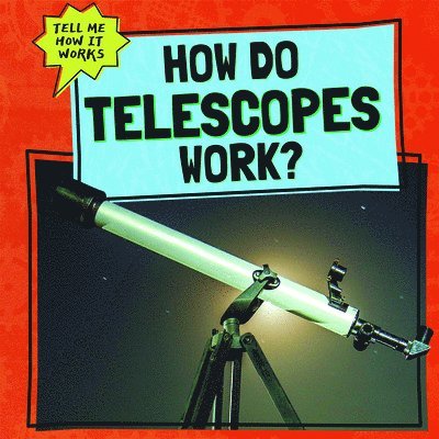 Phil Corso - How Do Telescopes Work?, Häftad
