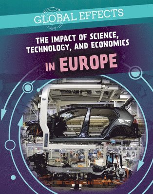 Peter Kogler - The Impact of Science, Technology, and Economics in Europe, Inbunden