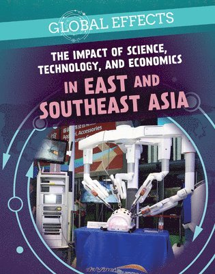 bokomslag The Impact of Science, Technology, and Economics in East and Southeast Asia