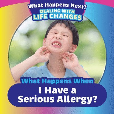 Amy Wallace - When Happens When I Have a Serious Allergy?, Häftad