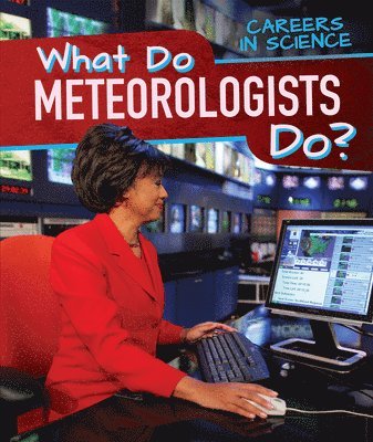 Benjamin Proudfit - What Do Meteorologists Do?, Häftad. Tillgänglighet: Lägg i varukorg