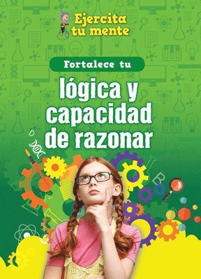 Àngels Navarro - Fortalece Tu Lógica Y Capacidad de Razonar (Strengthen Your Logic and Reasoning Skills), Inbunden