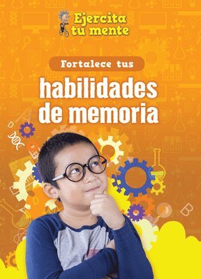 Àngels Navarro - Fortalece Tus Habilidades de Memoria (Strengthen Your Memory Skills), Inbunden