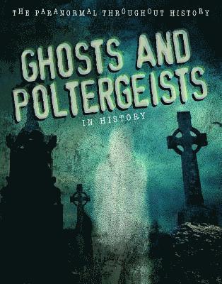 Anita Croy - Ghosts and Poltergeists in History, Inbunden