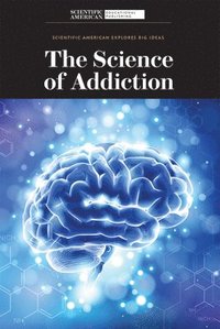 bokomslag The Science of Addiction