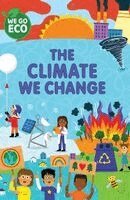 Katie Woolley - The Climate We Change, Inbunden. Tillgänglighet: Kommande