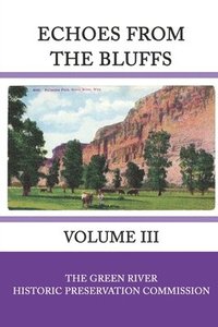 bokomslag Echoes from the Bluffs: Volume III