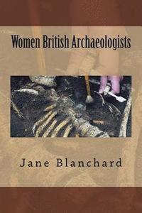 bokomslag Women British Archaeologists