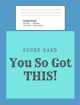 Study Hard - You So Got This 1