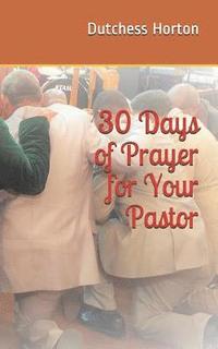 bokomslag 30 Days of Prayer for Your Pastor