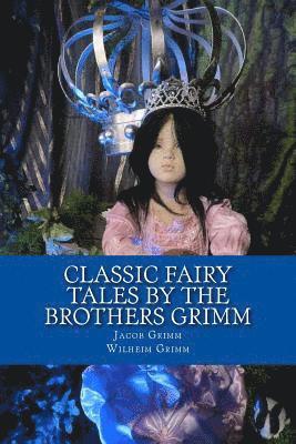 bokomslag Classic Fairy Tales by the Brothers Grimm