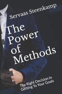 bokomslag The Power of Methods: The Right Decision in Getting to Your Goals