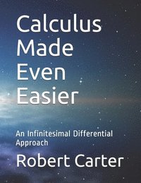 bokomslag Calculus Made Even Easier: An Infinitesimal Differential Approach