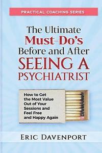 bokomslag Ultimate Must-Do's Before and After Seeing a Psychiatrist