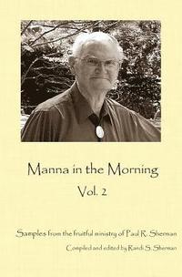 bokomslag Manna in the Morning II: Reflections from the Ministry of Paul Sherman