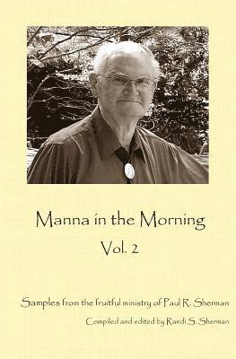 bokomslag Manna in the Morning II: Reflections from the Ministry of Paul Sherman