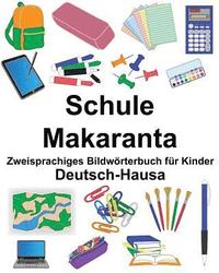 bokomslag Deutsch-Hausa Schule/Makaranta Zweisprachiges Bildwörterbuch für Kinder