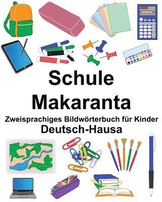 bokomslag Deutsch-Hausa Schule/Makaranta Zweisprachiges Bildwörterbuch für Kinder