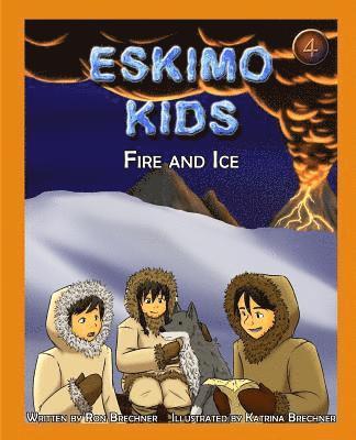 bokomslag Eskimo Kids: Fire and Ice