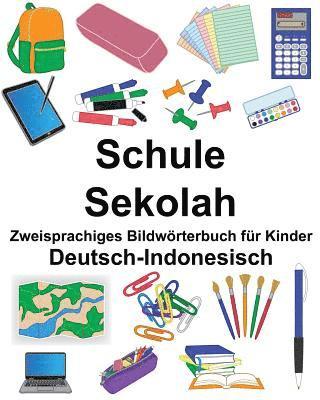 Deutsch-Indonesisch Schule/Sekolah Zweisprachiges Bildwörterbuch für Kinder 1