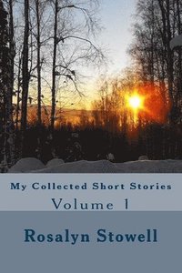 bokomslag My Collected Short Stories: Volume 1