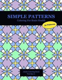 bokomslag Simple Patterns: Coloring for Brain Health