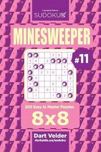 bokomslag Sudoku Minesweeper - 200 Easy to Master Puzzles 8x8 (Volume 11)
