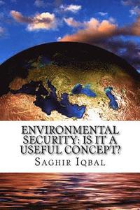 bokomslag Environmental Security: Is it a Useful Concept?