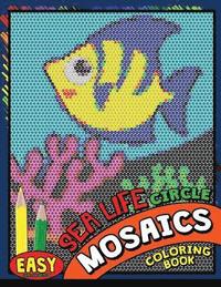 bokomslag Easy Sea Life Square Mosaics Coloring Book: Colorful Animals Coloring Pages Color by Number Puzzle