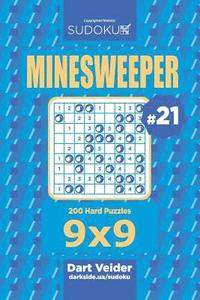 bokomslag Sudoku Minesweeper - 200 Hard Puzzles 9x9 (Volume 21)