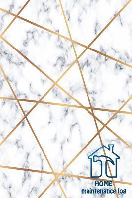 HOME Maintenance log: Home Maintenance Log for a template to keep track of renovation repairs and service for Home, Office, building: marble cover
