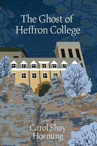 bokomslag The Ghost of Heffron College