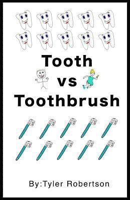 Tooth vs Toothbrush 1